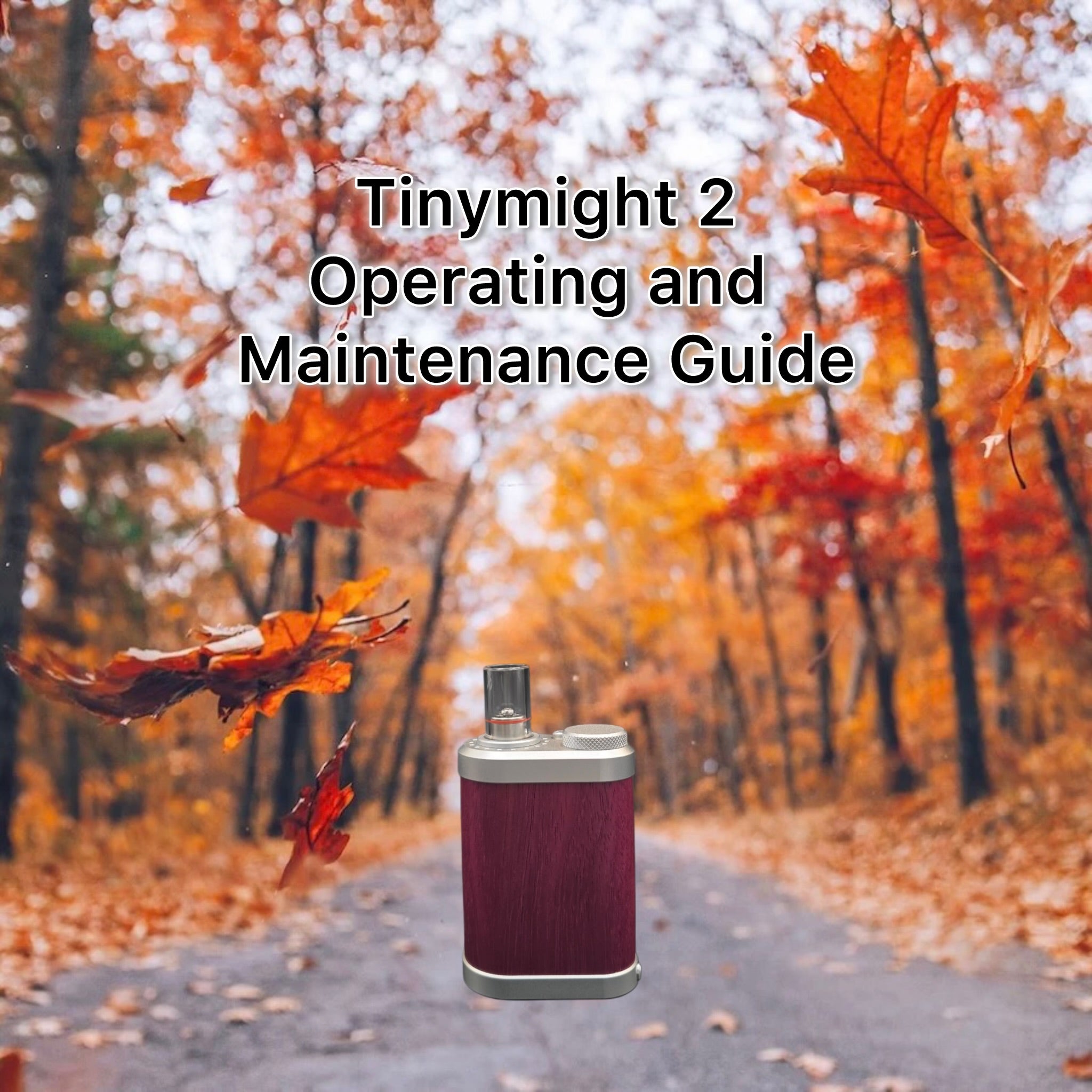 Tinymight 2 Operating and Maintenance Guide