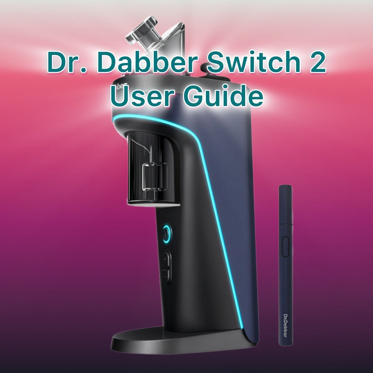 Dr. Dabber Switch 2 User Guide